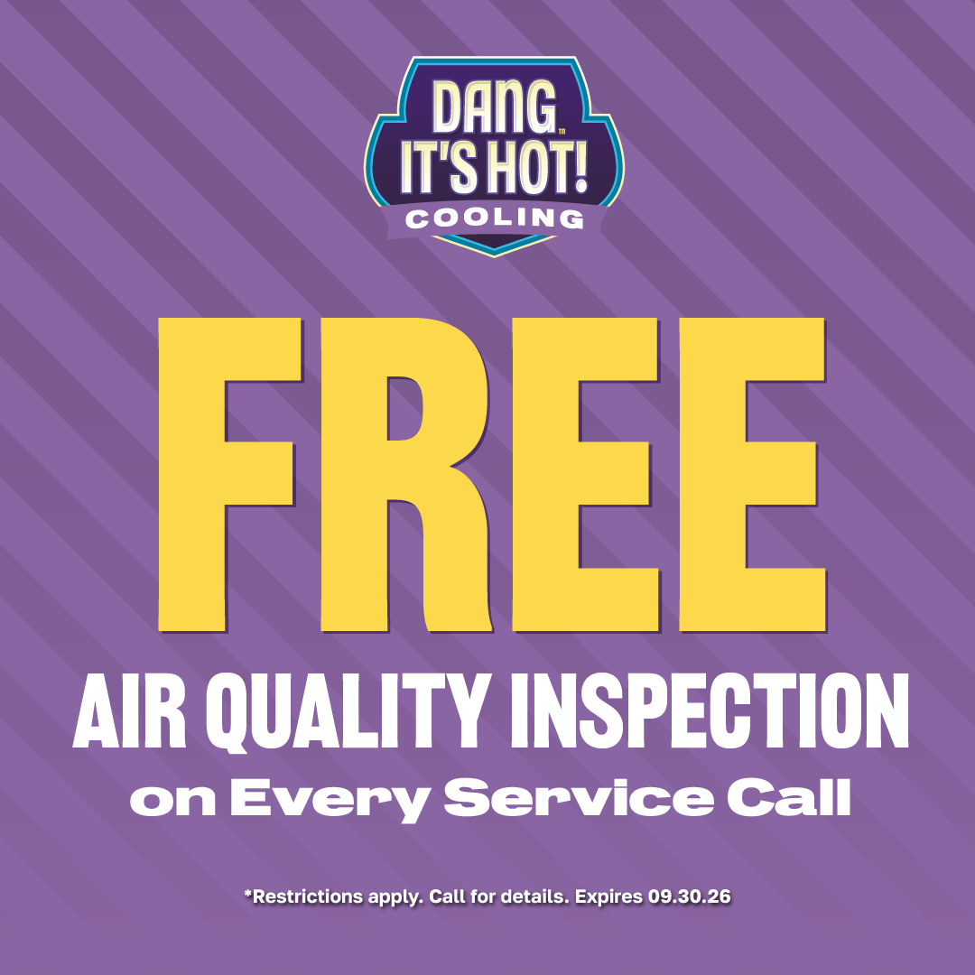 FREE Air Quality Inspection on Every Service Call! Restrictions apply. Call for details. Expires 9/30/2026