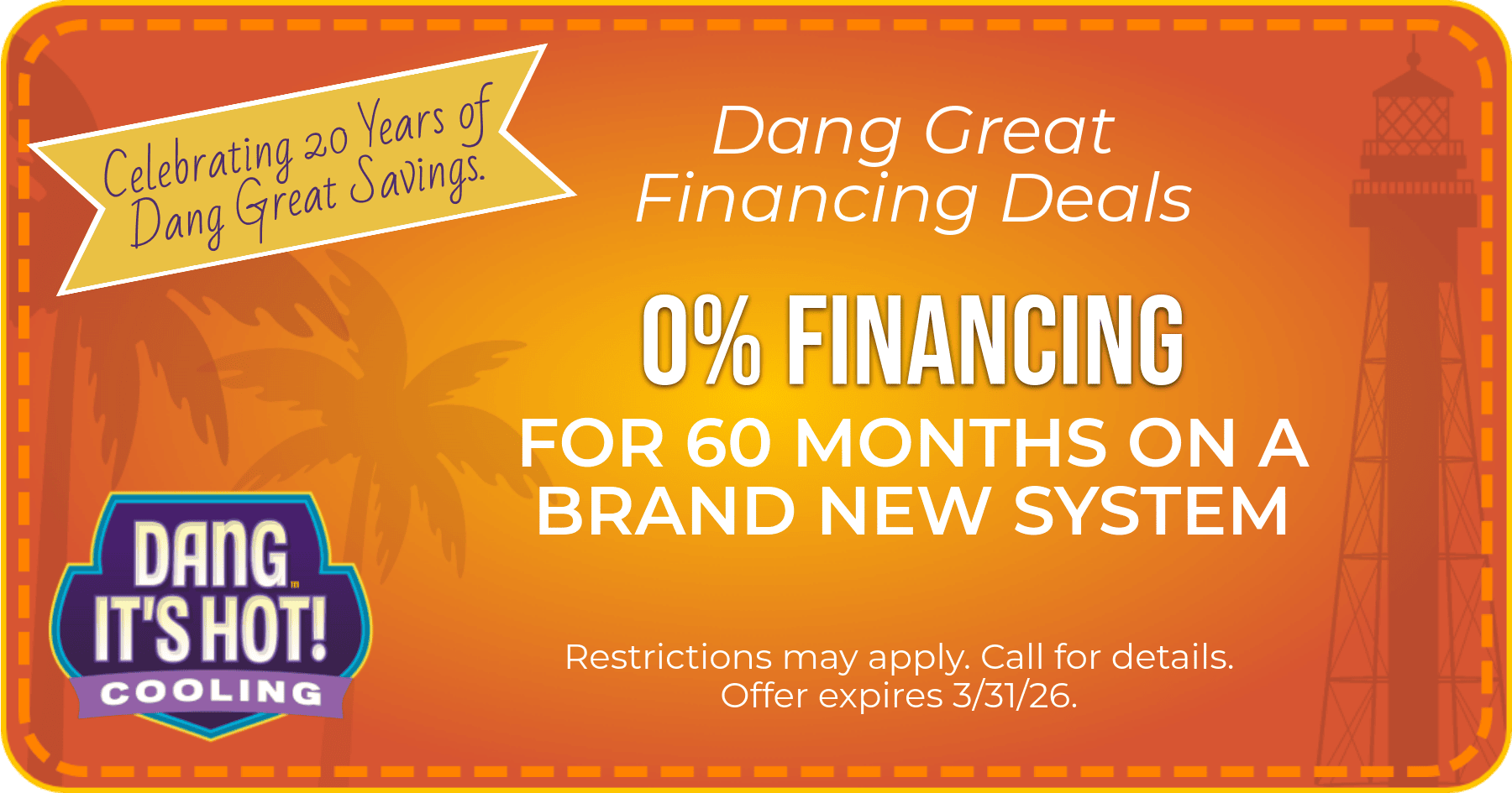 0% Financing for 60 months on a brand new system.